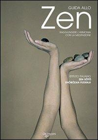 Guida allo zen  - Libro De Vecchi 2009 | Libraccio.it