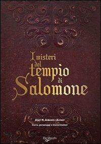 I misteri del tempio di Salomone. Storia, personaggi e interpretazioni - Josep M. Albaigés i Olivart - Libro De Vecchi 2009, Esoterismo. Misteri | Libraccio.it