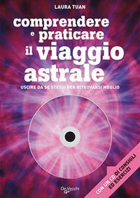 Il viaggio astrale. Con CD Audio - Laura Tuan - Libro De Vecchi 2009, Misteri | Libraccio.it