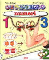 Giocalibro. Numeri - Patrizia Del Meglio, Cinzia Compagnino - Libro De Vecchi | Libraccio.it