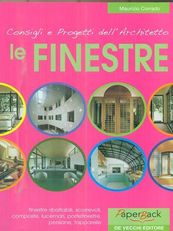 Le finestre  - Libro De Vecchi | Libraccio.it