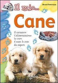 Il mio... cane - Bruno Tenerezza - Libro De Vecchi 2009 | Libraccio.it