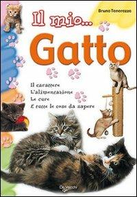 Il mio... gatto - Bruno Tenerezza - Libro De Vecchi 2009 | Libraccio.it