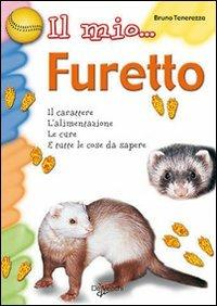 Il mio... furetto - Bruno Tenerezza - Libro De Vecchi 2009 | Libraccio.it