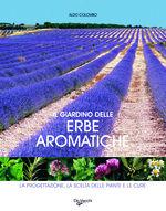 Il giardino delle erbe aromatiche - Aldo Colombo - Libro De Vecchi 2006, I grandi libri | Libraccio.it