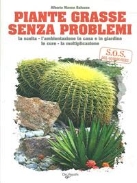 Piante grasse senza problemi - Alberto Massa Saluzzo - Libro De Vecchi 2010, Il nuovo giardino | Libraccio.it