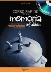 Corso rapido per sviluppare una memoria infallibile. Con CD Audio