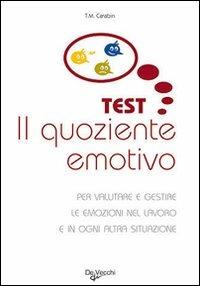 Il quoziente emotivo - Thierry M. Carabin - Libro De Vecchi 2009, Psicologia applicata | Libraccio.it