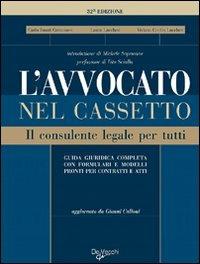 L' avvocato nel cassetto. Il consulente legale per tutti - Carlo Ilmari Cremonesi, Laura Lucchesi, Viviana Cecilia Lucchesi - Libro De Vecchi 2009 | Libraccio.it