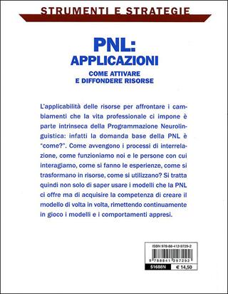 PNL: applicazioni. Come attivare e diffondere risorse: i processi di interrelazione, le esperienze e il loro utilizzo nella vita professionale - Ileana Moretti, Vincenzo Palma - Libro De Vecchi 2010, Strumenti e strategie | Libraccio.it