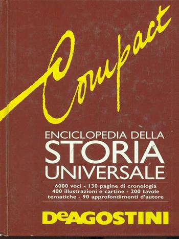 Compact. Enciclopedia della storia universale  - Libro De Agostini 1993 | Libraccio.it
