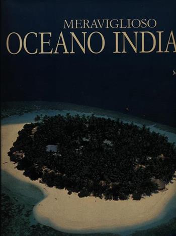 Meraviglioso Oceano Indiano - Aliette de Crozet - Libro De Agostini 1993 | Libraccio.it