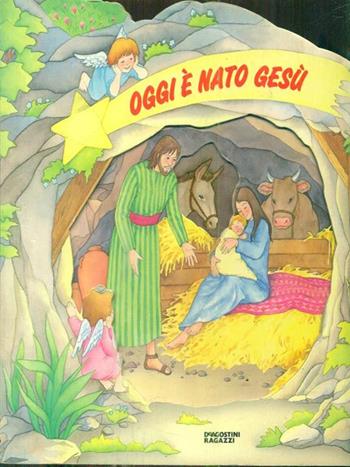 Oggi è nato Gesù  - Libro De Agostini 1993, Miscellanea | Libraccio.it