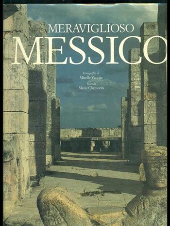 Meraviglioso Messico - Marie Chemorin - Libro De Agostini 1995 | Libraccio.it