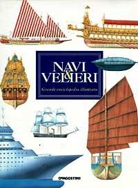 Navi e velieri  - Libro De Agostini 1995 | Libraccio.it