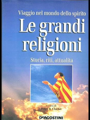 Le grandi religioni  - Libro De Agostini 1995 | Libraccio.it