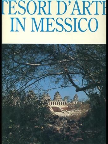 Tesori d'arte in Messico - Eduardo M. Moctezuma - Libro De Agostini 1995 | Libraccio.it