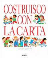 Costruisco con la carta  - Libro De Agostini 1996 | Libraccio.it