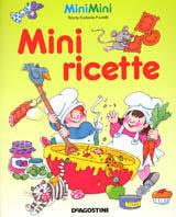 Mini ricette - Rosita Corbella Paciotti - Libro De Agostini 1997, Mini mini | Libraccio.it