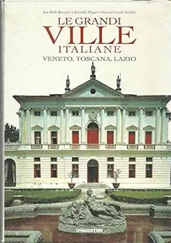 Le grandi ville italiane. Veneto, Toscana, Lazio - Lionello Puppi, Gianni Carlo Sciolla, Isa Belli Barsali - Libro De Agostini 1998 | Libraccio.it