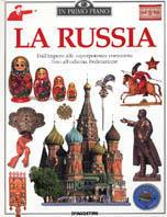 La Russia. Dall'impero alla superpotenza comunista fino all'odierna federazione