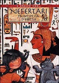 Nefertari principessa d'Egitto - Roberta Angeletti - Libro De Agostini 1998 | Libraccio.it