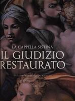 La cappella Sistina. Il Giudizio restaurato - Gianluigi Colalucci, Fabrizio Mancinelli, Loren Partridge - Libro De Agostini 1998 | Libraccio.it