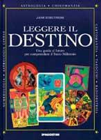 Leggere il destino. Guida al futuro per comprendere il terzo millennio - Jane Struthers - Libro De Agostini 1998 | Libraccio.it