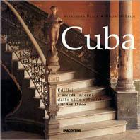 Cuba. Edifici e arredi interni dallo stile coloniale all'art déco - Alexandra Black, Simon McBride - Libro De Agostini 1998 | Libraccio.it