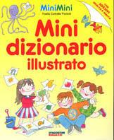 Mini dizionario illustrato - Rosita Corbella Paciotti - Libro De Agostini 2000, Mini mini | Libraccio.it