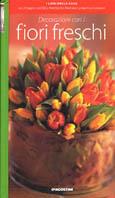 Decorazioni con i fiori freschi - Nikki Tibbles - Libro De Agostini 2000 | Libraccio.it