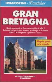 Gran Bretagna. Con carta stradale 1:1.500.000  - Libro De Agostini 2000, Guide Baedeker | Libraccio.it