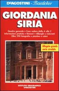 Giordania. Siria. Con carte stradali 1:700 000/1:1000 000. Ediz. illustrata  - Libro De Agostini 2012, Guide Baedeker | Libraccio.it