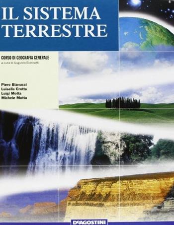 Il sistema terrestre. Con quaderno. - CROTTA LUISELLA, MOTTA LUIGI - Libro De Agostini Scuola 2008 | Libraccio.it