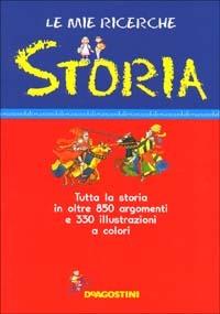 Le mie ricerche di storia  - Libro De Agostini 2012, Grandi libri | Libraccio.it