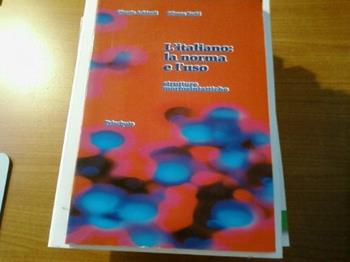 L' italiano: la norma e l'uso. Strutture morfosintattiche. Per le Scuole - Giorgio Achiardi, Silvana Barbi - Libro Principato 2000 | Libraccio.it