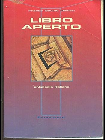 Libro aperto. Per il biennio - Franca Gavino Olivieri - Libro Principato 1995 | Libraccio.it
