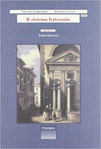 Il sistema letterario 2000. Testi. Vol. 5 - Salvatore Guglielmino, Hermann Grosser - Libro Principato 2001 | Libraccio.it