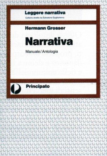 Narrativa. Manuale-Antologia. - Hermann Grosser - Libro Principato 1985 | Libraccio.it
