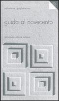 Guida al Novecento. - Salvatore Guglielmino - Libro Principato 1998 | Libraccio.it
