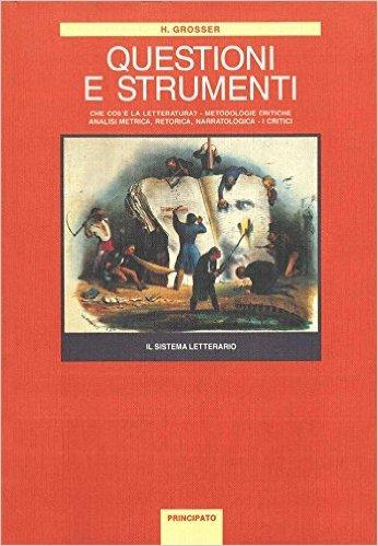 Il sistema letterario. Questioni e strumenti. - Hermann Grosser - Libro Principato 1993 | Libraccio.it