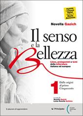 Il senso e la bellezza. Con Nuovo laboratorio di scrittura e antologia della Divina Commedia. Con e-book. Con espansione online. Vol. 1