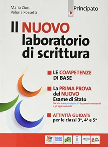 Il nuovo laboratorio di scrittura. Per le Scuole superiori. - Maria Zioni, Valeria Rossetti - Libro Principato 2019 | Libraccio.it