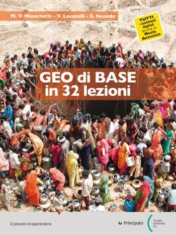 Geo di base in 32 lezioni. Per le Scuole superiori.  - Libro Principato 2019 | Libraccio.it