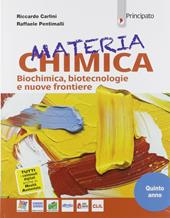 Materia chimica. Biochimica. Per le Scuole superiori. Con e-book. Con espansione online
