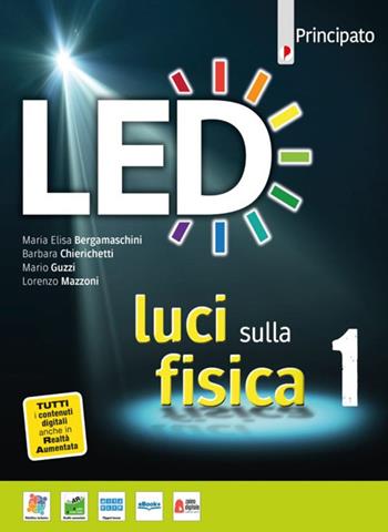 Led. Luci sulla fisica. Per le Scuole superiori. Vol. 1  - Libro Principato 2019 | Libraccio.it