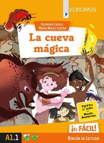 La cueva magica. Con e-book. Con espansione online - Eleonora Cadelli, Maria Nieves Corton - Libro Europass 2019 | Libraccio.it