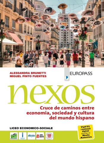 Nexos. Cruce de caminos entre economía, sociedad y cultura del mundo hispano. Con CD Audio formato MP3. Con e-book. Con espansione online - Alessandra Brunetti, Miguel Pinto Fuentes - Libro Europass 2019 | Libraccio.it