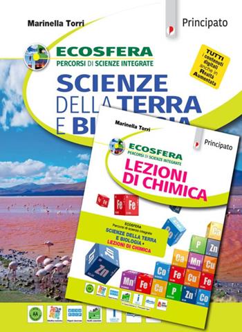 Ecosfera. Scienze della Terra e biologia. Percorsi di scienze integrate. Con Lezioni di chimica. Con e-book. Con espansione online - Marinella Torri - Libro Principato 2019 | Libraccio.it