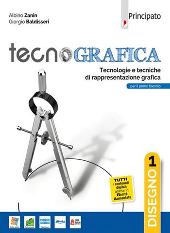 Tecnografica. Disegno. Tecnologie e tecniche di rappresentazione grafica. Con e-book. Con espansione online. Con Libro: Schede disegno. Vol. 1 - Albino Zanin, Giorgio Baldisseri - Libro Principato 2019 | Libraccio.it